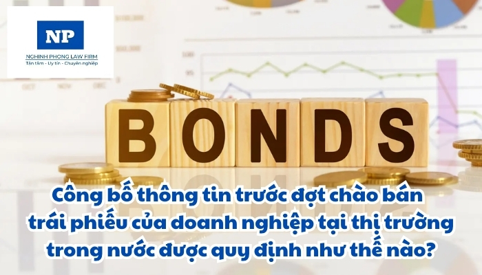 Công bố thông tin trước đợt chào bán trái phiếu của doanh nghiệp tại thị trường trong nước được quy định như thế nào?