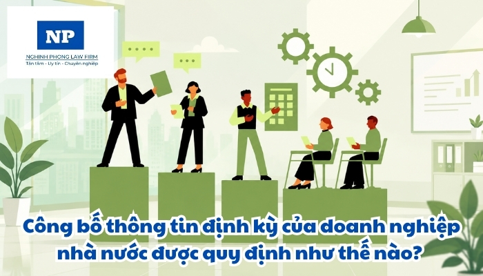 Công bố thông tin định kỳ của doanh nghiệp nhà nước được quy định như thế nào?
