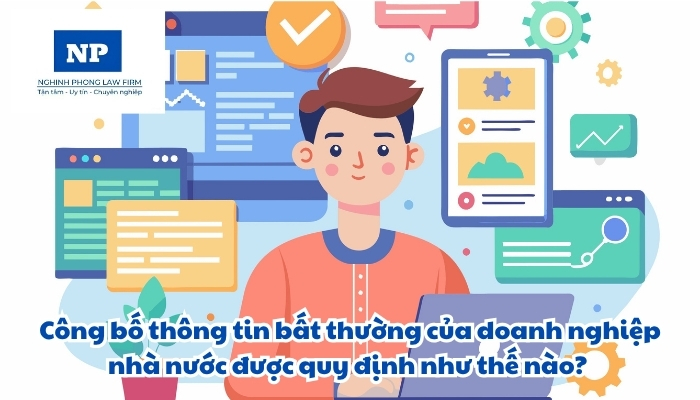 Công bố thông tin bất thường của doanh nghiệp nhà nước được quy định như thế nào?