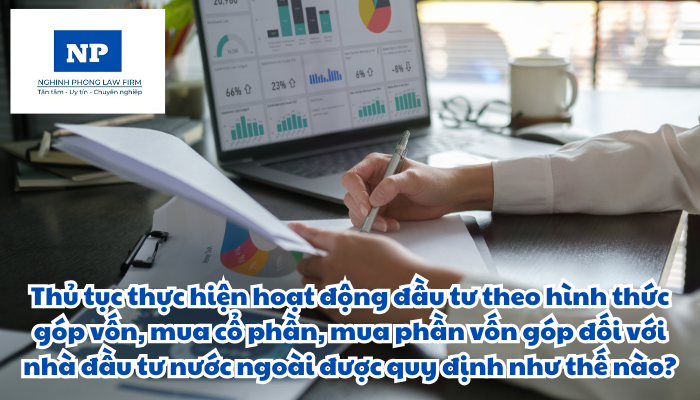 Thủ tục thực hiện hoạt động đầu tư theo hình thức góp vốn, mua cổ phần, mua phần vốn góp đối với nhà đầu tư nước ngoài được quy định như thế nào?