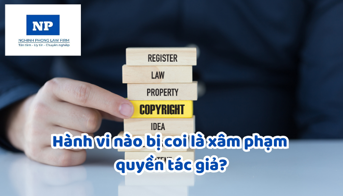 Hành vi nào bị coi là xâm phạm quyền tác giả?