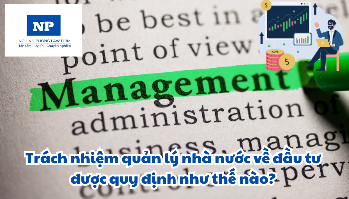 Trách nhiệm quản lý nhà nước về đầu tư được quy định như thế nào?