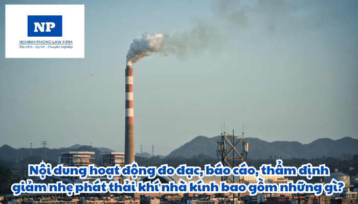 Nội dung hoạt động đo đạc, báo cáo, thẩm định giảm nhẹ phát thải khí nhà kính bao gồm những gì?