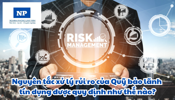 Nguyên tắc xử lý rủi ro của Quỹ bảo lãnh tín dụng được quy định như thế nào?