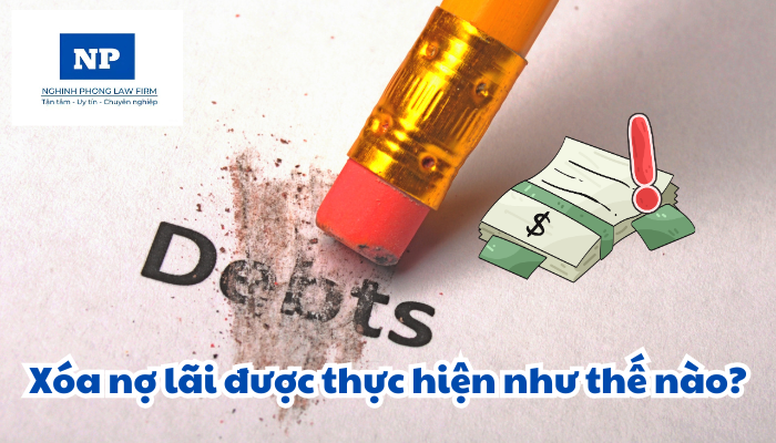 Xóa nợ lãi được thực hiện như thế nào?