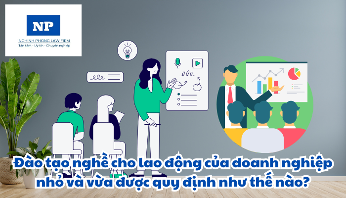 Đào tạo nghề cho lao động của doanh nghiệp nhỏ và vừa được quy định như thế nào?