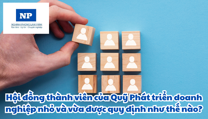 Hội đồng thành viên của Quỹ Phát triển doanh nghiệp nhỏ và vừa được quy định như thế nào?