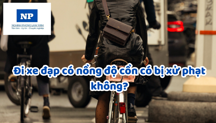 Đi xe đạp có nồng độ cồn có bị xử phạt không?